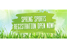 Spring SPORTS REGISTRATION IS OPEN!